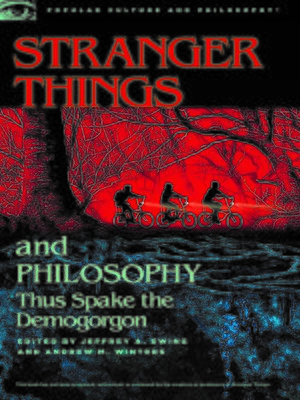 cover image of Stranger Things and Philosophy